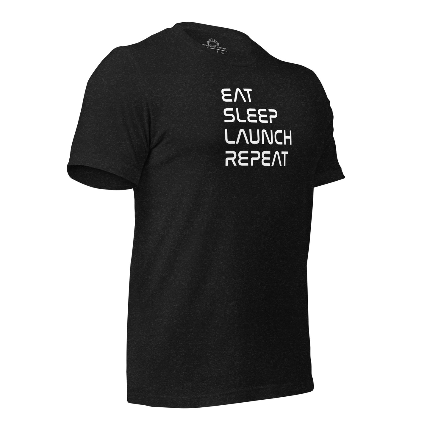 Eat, Sleep, Launch, Repeat Tee