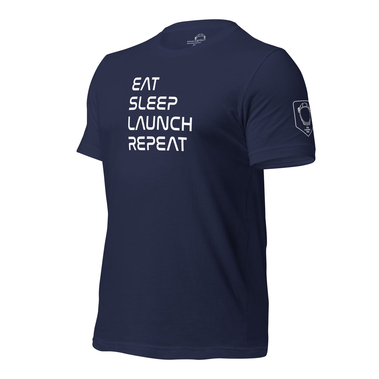 Eat, Sleep, Launch, Repeat Tee