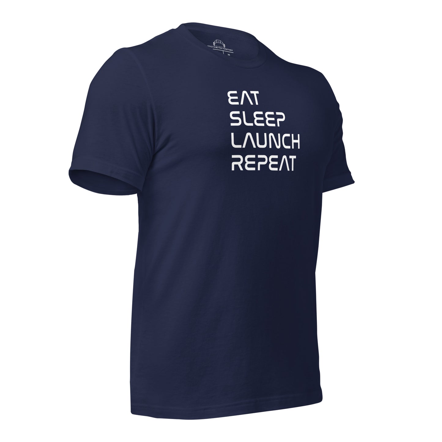 Eat, Sleep, Launch, Repeat Tee