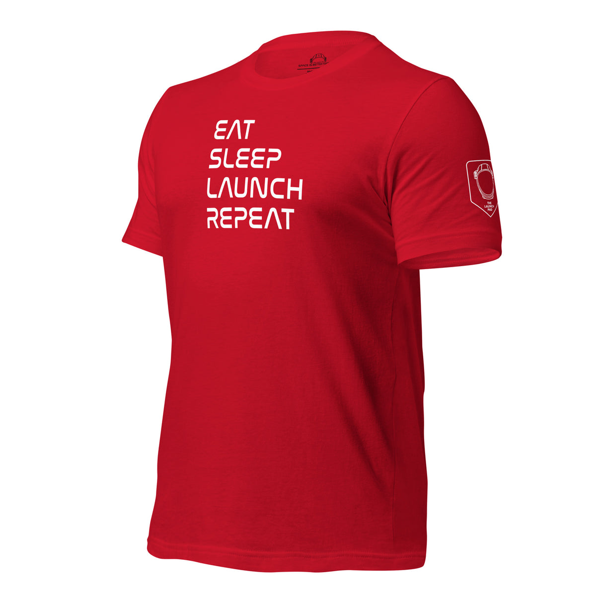 Eat, Sleep, Launch, Repeat Tee