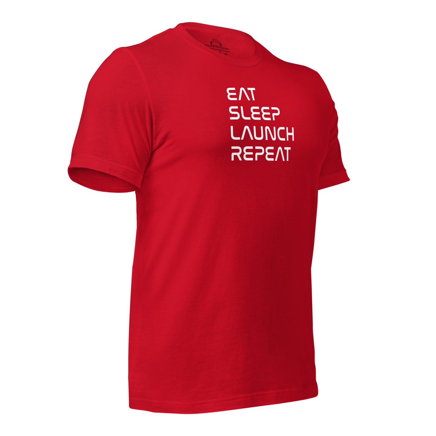 Eat, Sleep, Launch, Repeat Tee