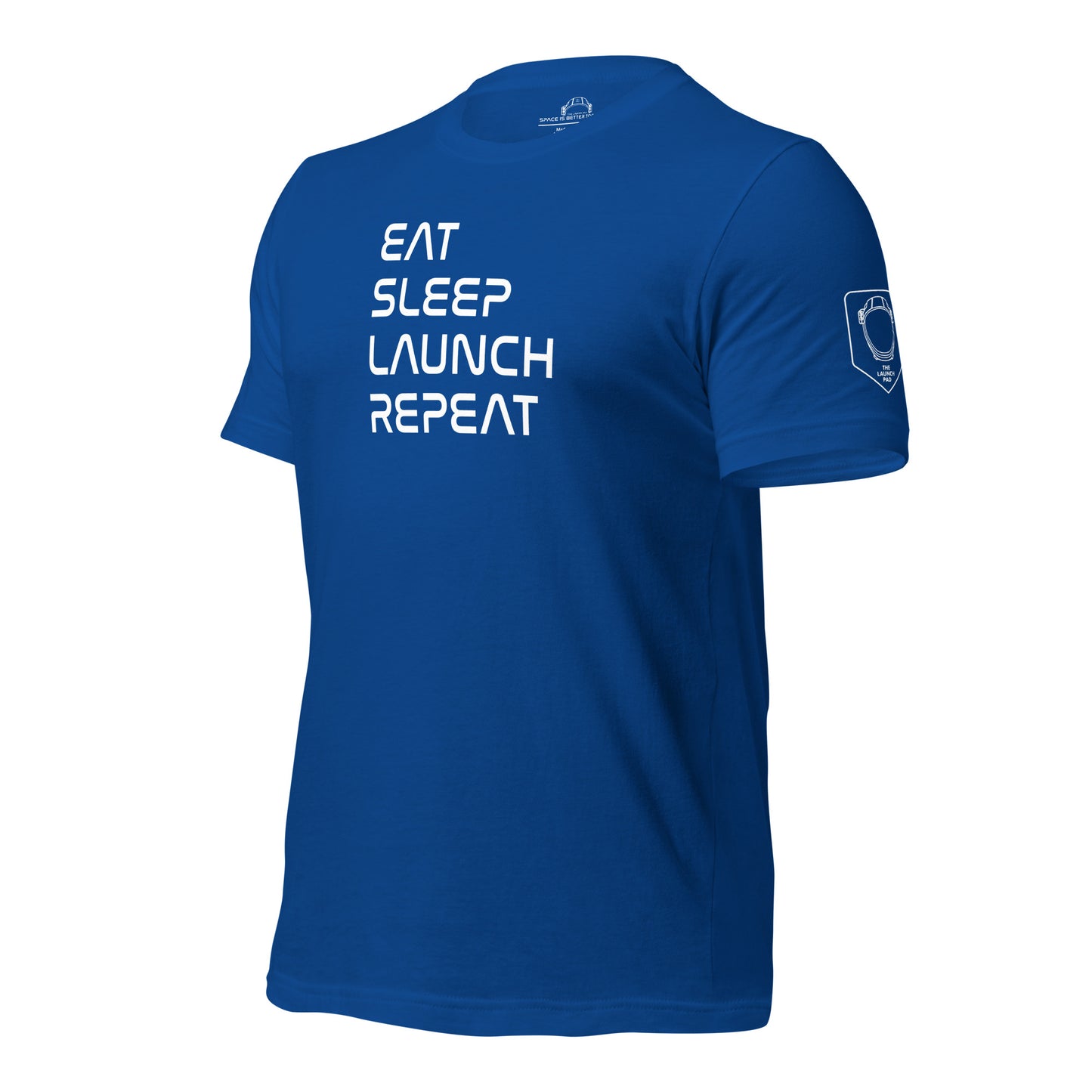 Eat, Sleep, Launch, Repeat Tee