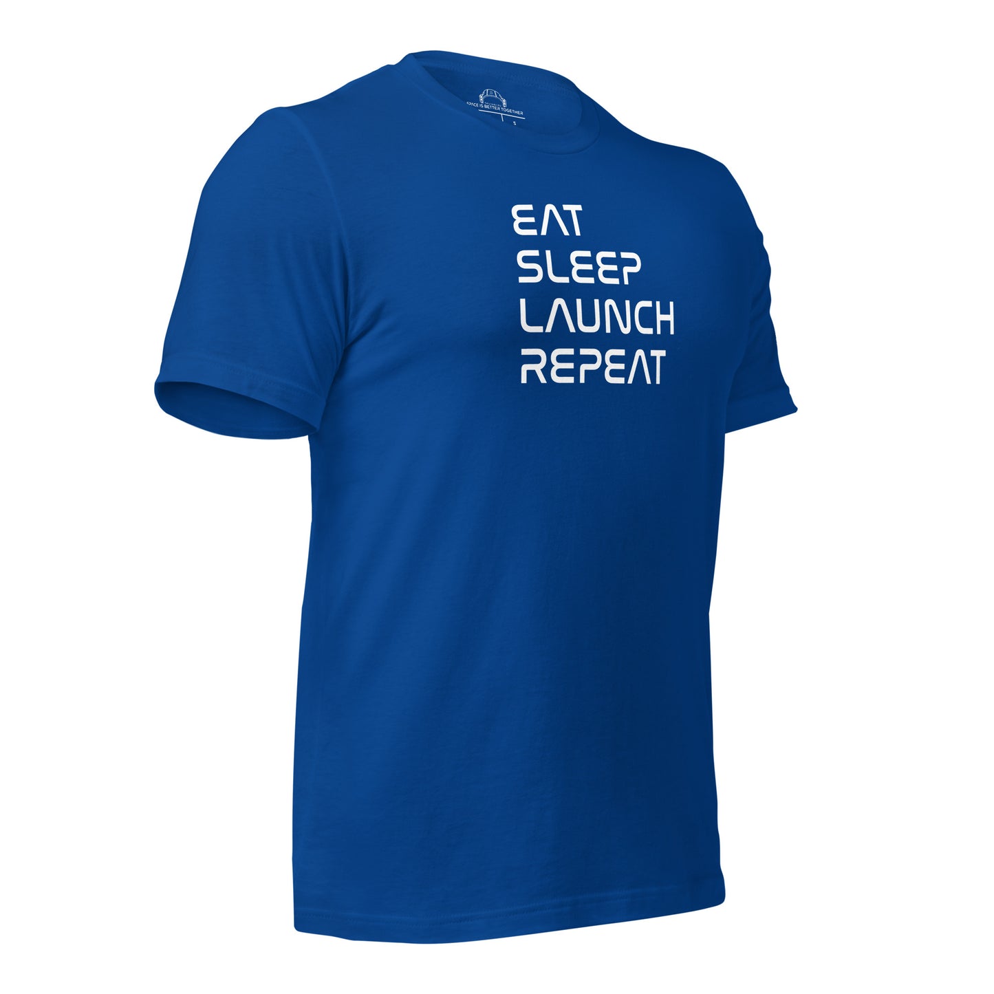 Eat, Sleep, Launch, Repeat Tee