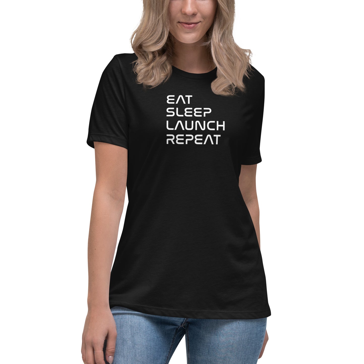 Eat, Sleep, Launch, Repeat Women’s Tee