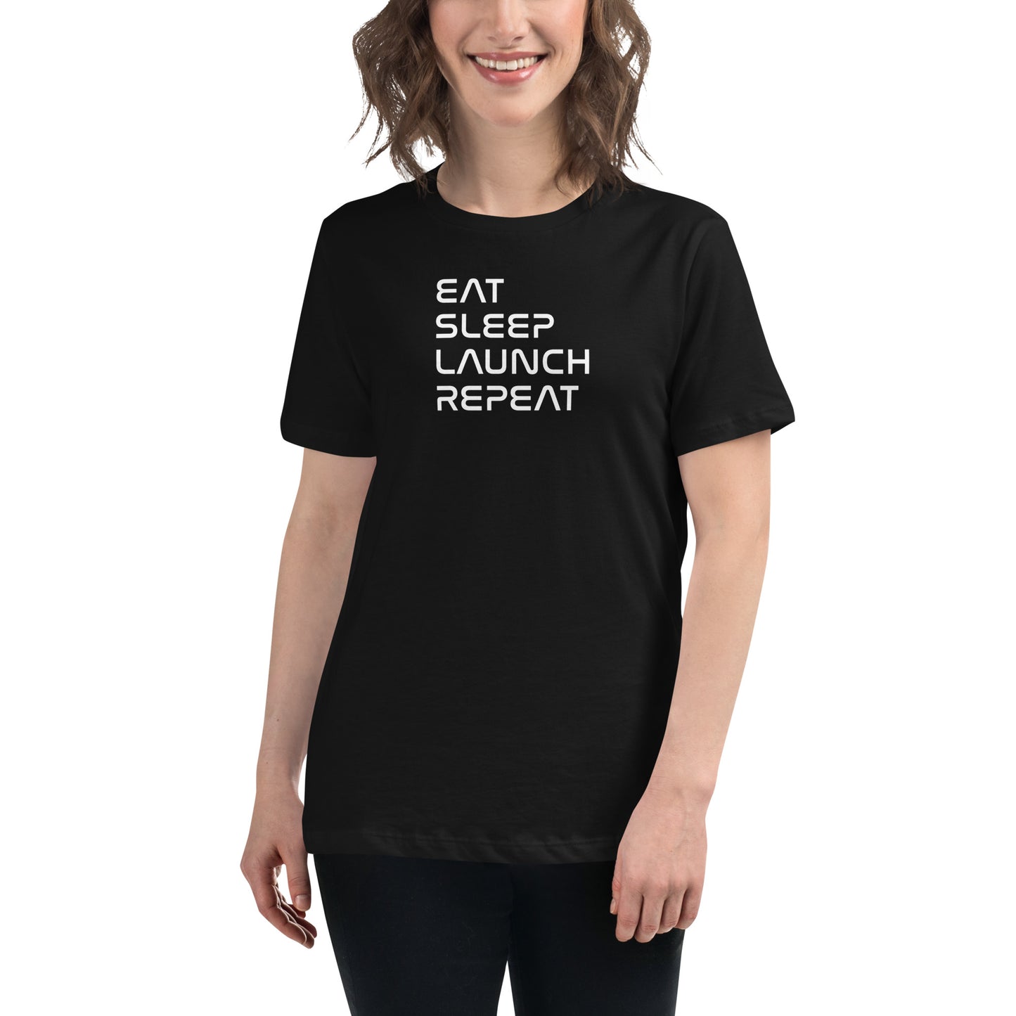 Eat, Sleep, Launch, Repeat Women’s Tee