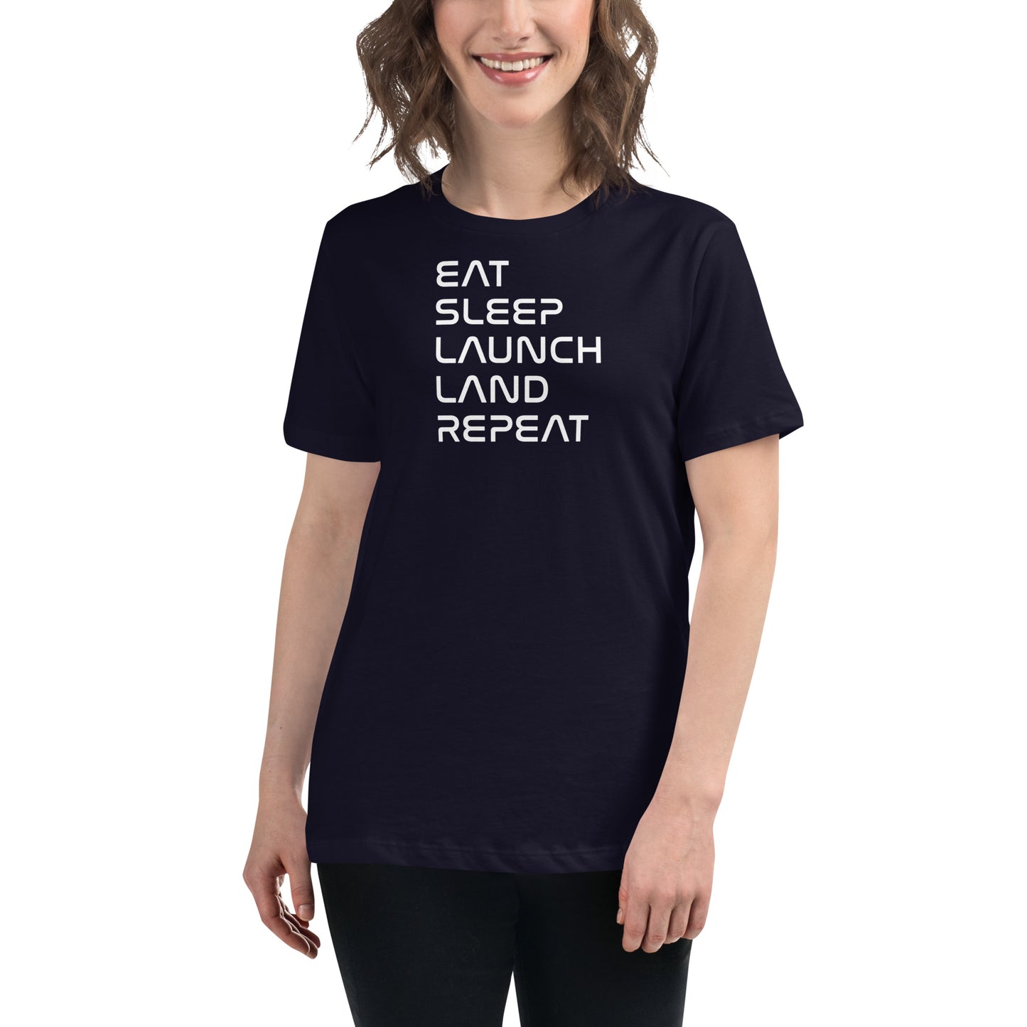 Eat, Sleep, Launch, Land, Repeat Women’s Tee