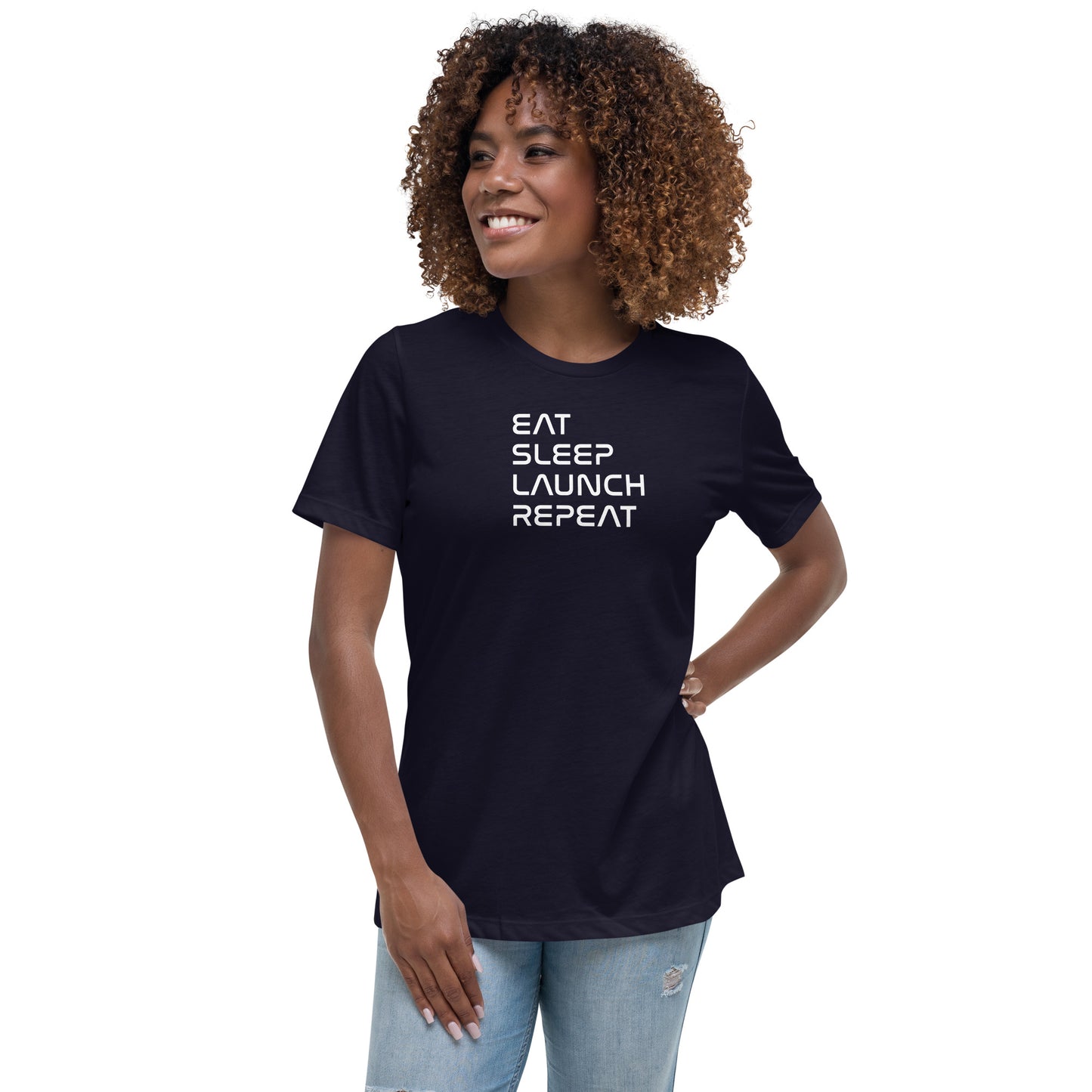 Eat, Sleep, Launch, Repeat Women’s Tee
