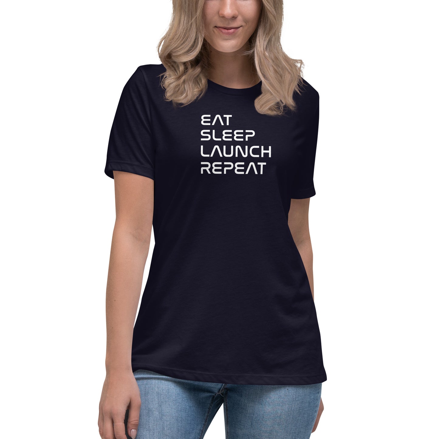 Eat, Sleep, Launch, Repeat Women’s Tee
