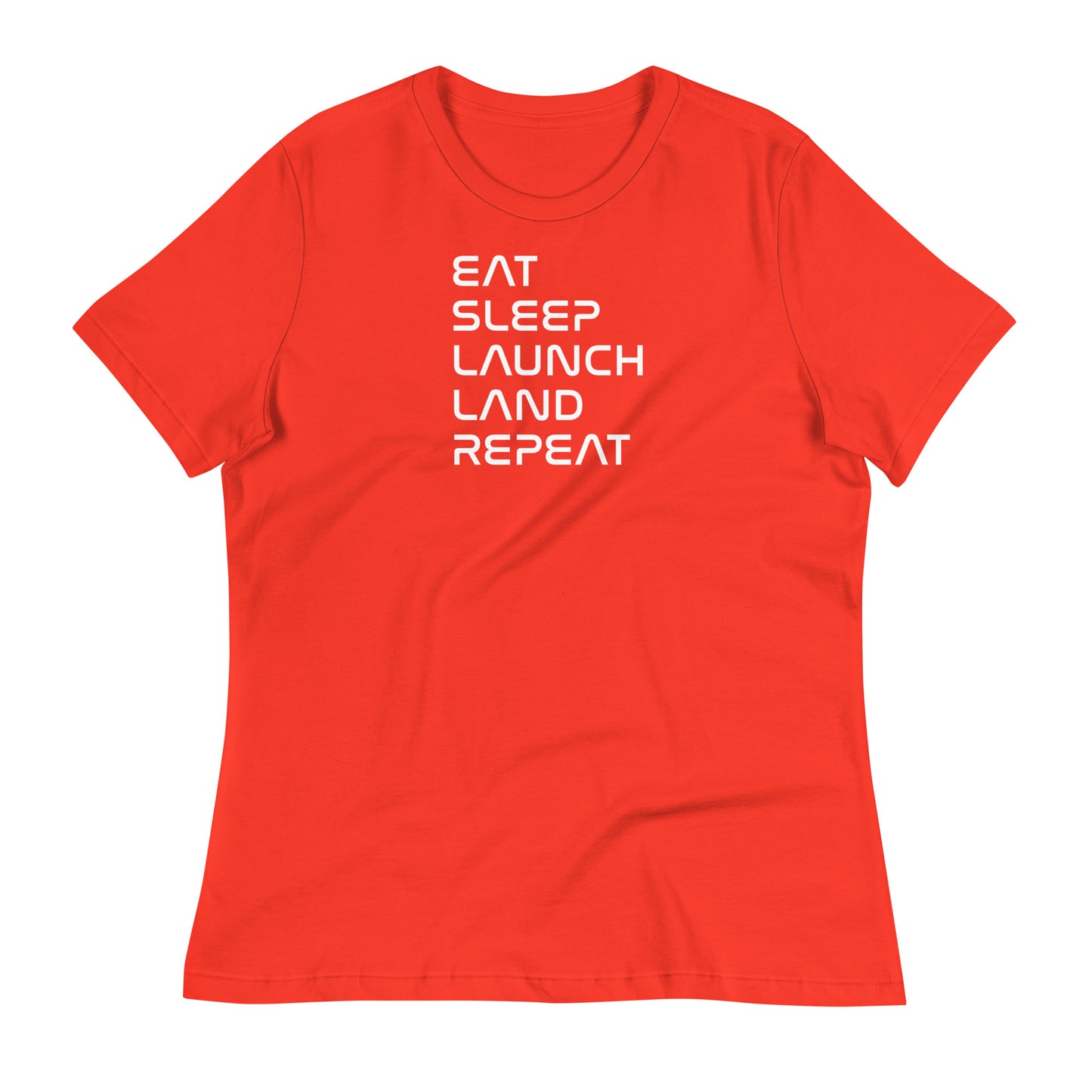 Eat, Sleep, Launch, Land, Repeat Women’s Tee