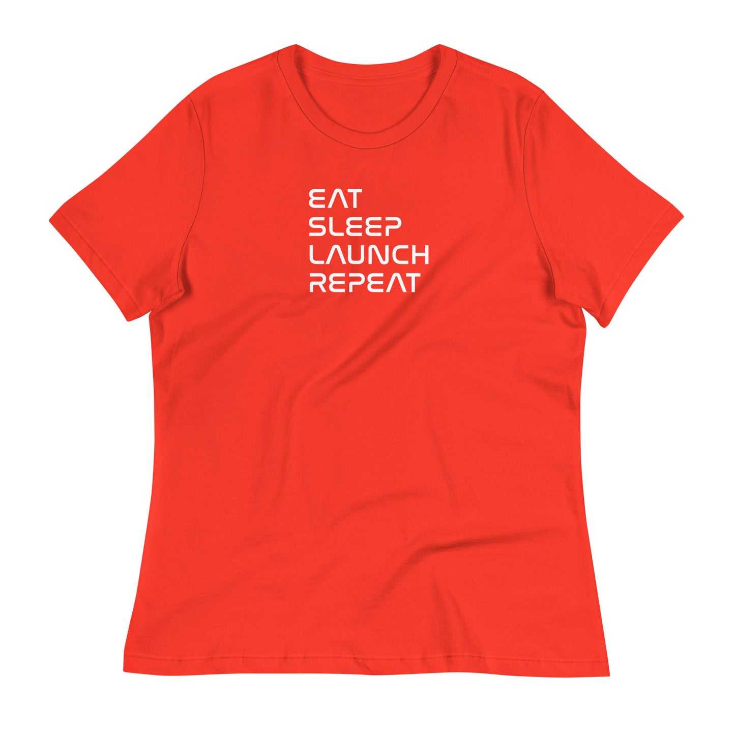 Eat, Sleep, Launch, Repeat Women’s Tee