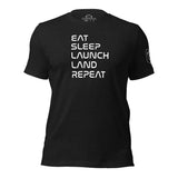 Eat, Sleep, Launch, Land, Repeat Tee